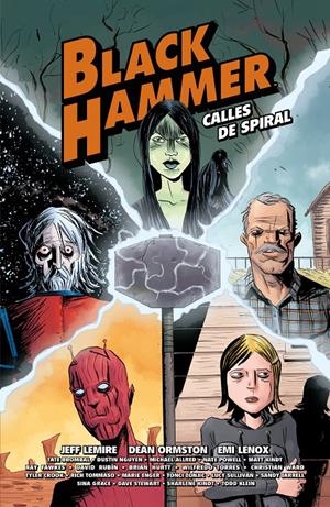 Black Hammer. Calles de Spiral | 9788417575564 | Lemire, Jeff/Ormston, Dean/Allred, Michael/Lenox, Emi/Rubín, David/y otros | Librería online de Figueres / Empordà