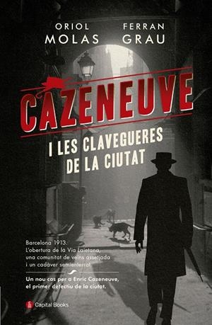 Cazeneuve i les clavegueres de la ciutat | 9788494853258 | Molas Grau, Oriol/Grau Brescó, Ferran | Llibreria online de Figueres i Empordà