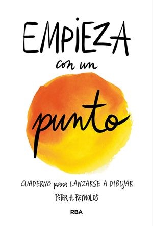 Empieza con un punto | 9788427214996 | Reynolds Peter H. | Librería online de Figueres / Empordà