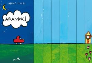 Ara vinc! | 9788416256617 | Tullet, Hervé | Librería online de Figueres / Empordà