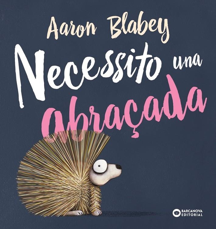 Necessito una abraçada | 9788448946692 | Blabey, Aaron | Llibreria online de Figueres i Empordà