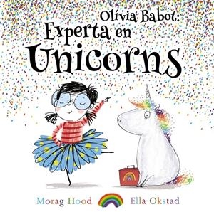 Olivia Babot: experta en unicorns | 9788448938321 | Hood, Morag | Librería online de Figueres / Empordà