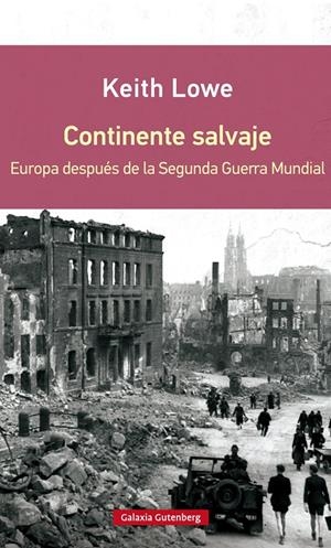 Continente salvaje- RÚSTICA | 9788416072637 | Lowe, Keith | Llibreria online de Figueres i Empordà