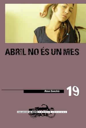 Abril no és un mes | 9788481318074 | Sanchis Caudet, Rosa | Llibreria online de Figueres i Empordà