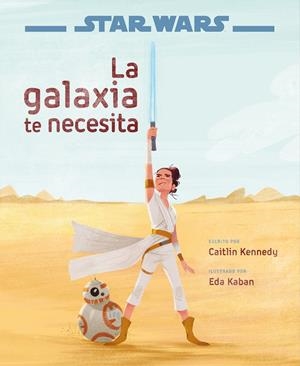 Star Wars: El ascenso de Skywalker. La galaxia te necesita | 9788408217770 | Star Wars | Llibreria online de Figueres i Empordà