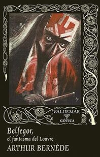 Belfegor, el fantasma del Louvre | 9788477029021 | Bernède, Arthur | Llibreria online de Figueres i Empordà