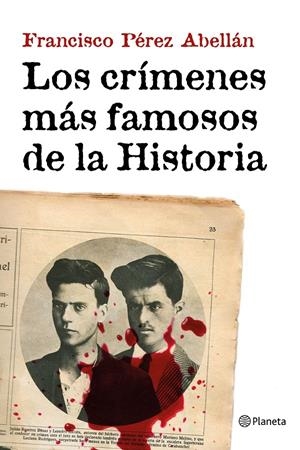 Los crímenes más famosos de la Historia | 9788408152033 | Pérez Abellán, Francisco | Llibreria online de Figueres i Empordà