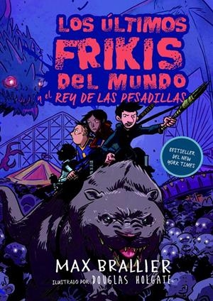 LOS ULTIMOS FRIKIS DEL MUNDO #03. Y el rey de las pesadillas | 9788417390129 | Brallier, Max | Llibreria online de Figueres i Empordà