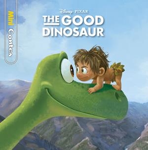 Minicontes. The Good Dinosaur | 9788416520763 | Disney | Librería online de Figueres / Empordà
