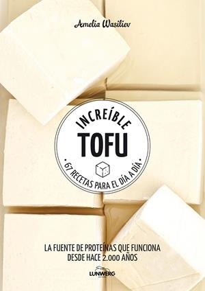Increíble tofu | 9788417858292 | Wasiliev, Amelia | Llibreria online de Figueres i Empordà