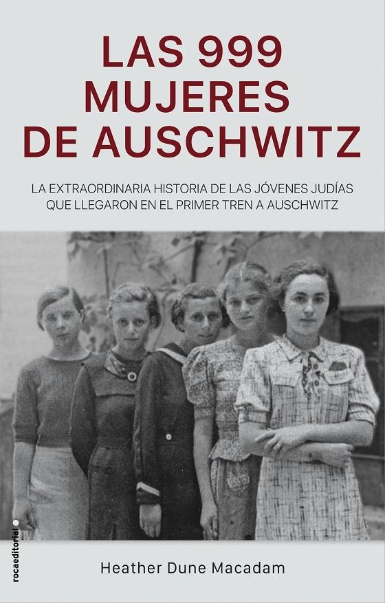 Las 999 mujeres de Auschwitz | 9788417805227 | Dune Macadam, Heather | Librería online de Figueres / Empordà
