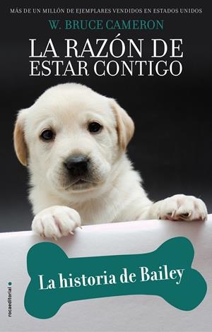 La razón de estar contigo. La historia de Bailey | 9788417771218 | Cameron, W. Bruce | Librería online de Figueres / Empordà