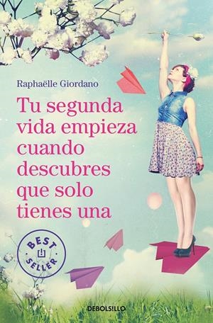 Tu segunda vida empieza cuando descubres que solo tienes una | 9788466349987 | Giordano, Raphaëlle | Llibreria online de Figueres i Empordà