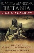 El aguila abandona britania (Quinto Licinio Cato #05) | 9788435018883 | Scarrow, Simon | Llibreria online de Figueres i Empordà