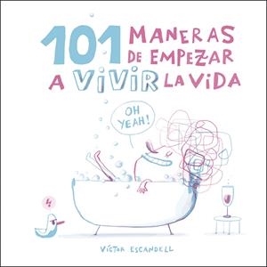101 maneras de empezar a vivir la vida | 9788408218968 | Escandell, Víctor | Llibreria online de Figueres i Empordà
