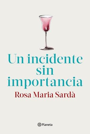 Un incidente sin importancia | 9788408217268 | Sardà, Rosa M. | Librería online de Figueres / Empordà