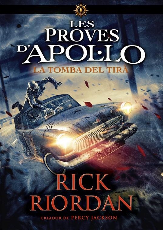 Les proves d'Apol·lo #04. La tomba del tirà | 9788424665968 | Riordan, Rick | Llibreria online de Figueres i Empordà