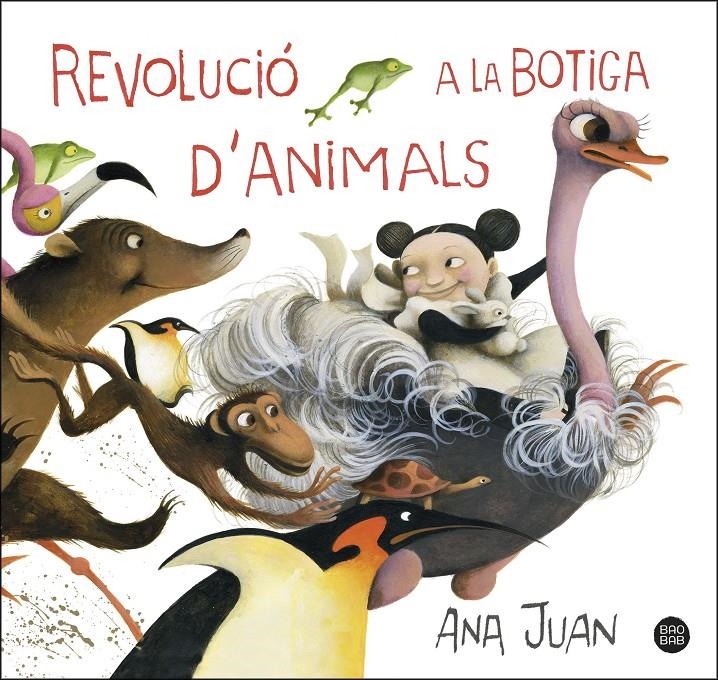 Revolució a la botiga d'animals | 9788491379768 | Ana Juan | Llibreria online de Figueres i Empordà