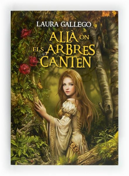 ALLA ON ELS ARBRES CANTEN | 9788466129350 | Gallego García, Laura | Llibreria online de Figueres i Empordà