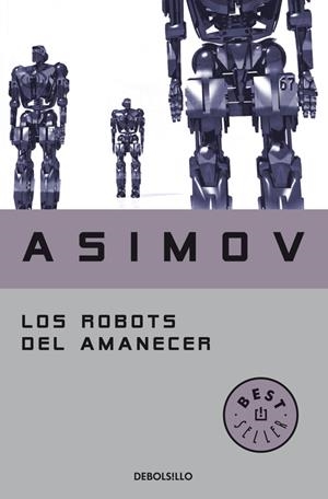 Los robots del amanecer (Serie de los robots 4) | 9788497599559 | ASIMOV, ISAAC | Librería online de Figueres / Empordà