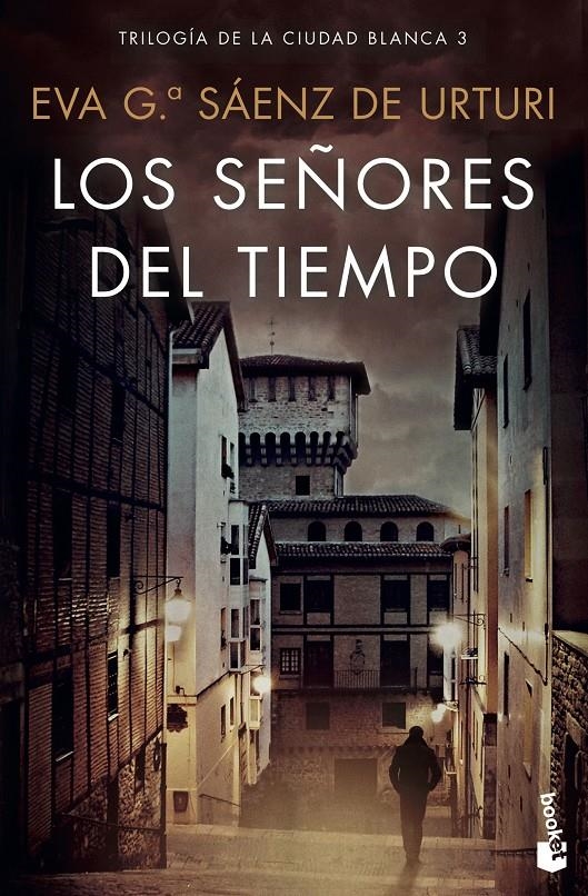 Los señores del tiempo (Trilogía de La Ciudad Blanca #03) | 9788408223184 | García Sáenz de Urturi, Eva | Librería online de Figueres / Empordà