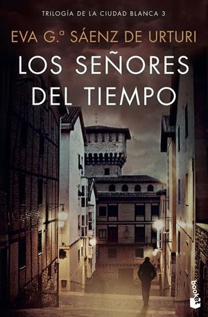 Los señores del tiempo (Trilogía de La Ciudad Blanca #03) | 9788408223184 | García Sáenz de Urturi, Eva | Llibreria online de Figueres i Empordà