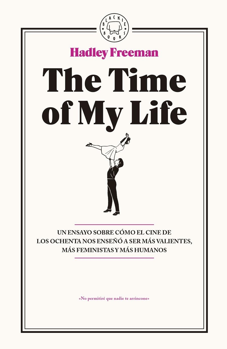 The Time of My Life | 9788416290765 | Freeman, Hadley | Llibreria online de Figueres i Empordà