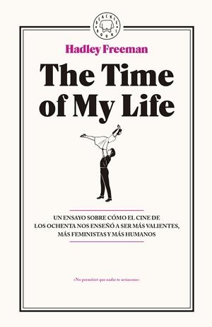 The Time of My Life | 9788416290765 | Freeman, Hadley | Llibreria online de Figueres i Empordà