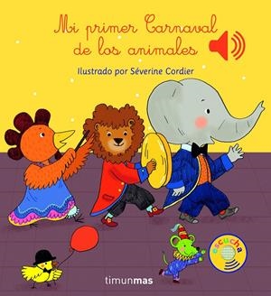 Mi Primer Carnaval de los animales | 9788408147787 | Cordier, Severine | Llibreria online de Figueres i Empordà