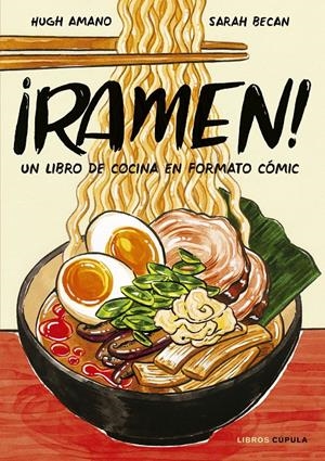 ¡Ramen! | 9788448026752 | Amano y Sarah Becan, Hugh | Librería online de Figueres / Empordà