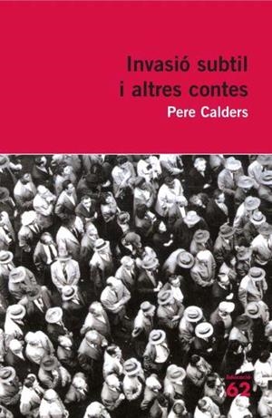 Invasió subtil i altres contes | 9788492672301 | Pere Calders | Llibreria online de Figueres i Empordà