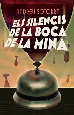 Els silencis de la Boca de la Mina | 9788466147682 | Sotorra, Andreu | Llibreria online de Figueres i Empordà