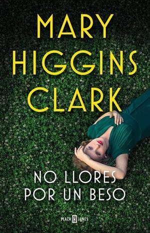No llores por un beso | 9788401023996 | Higgins Clark, Mary | Llibreria online de Figueres i Empordà