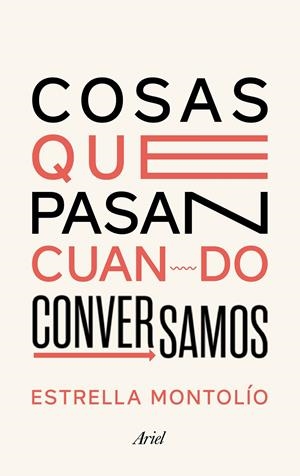 Cosas que pasan cuando conversamos | 9788434431614 | Montolío, Estrella | Librería online de Figueres / Empordà