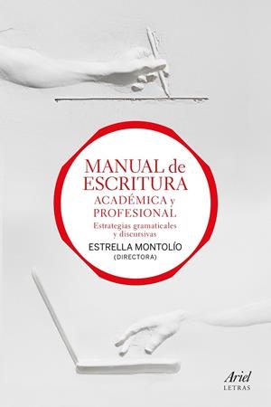 Manual de escritura académica y profesional (vol. I y II) | 9788434427990 | Montolío, Estrella | Librería online de Figueres / Empordà