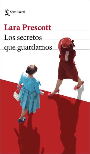 Los secretos que guardamos | 9788432236303 | Prescott, Lara | Llibreria online de Figueres i Empordà