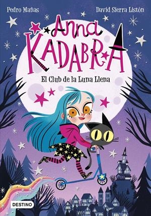 Anna Kadabra #01. El Club de la Luna Llena | 9788408223238 | Mañas, Pedro | Librería online de Figueres / Empordà