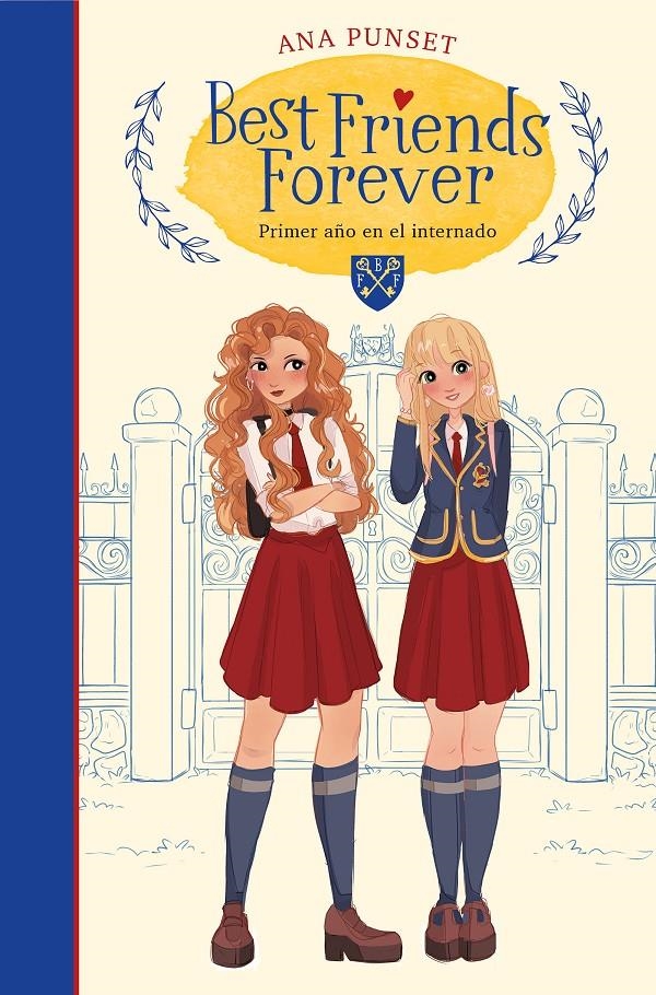 Primer año en el internado (Best Friends Forever #01) | 9788417922801 | Punset, Ana | Librería online de Figueres / Empordà