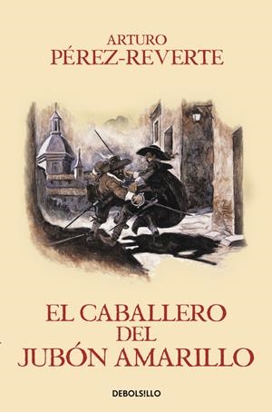 El caballero del jubón amarillo (Las aventuras del capitán Alatriste #05) | 9788466329187 | Pérez-Reverte, Arturo | Llibreria online de Figueres i Empordà