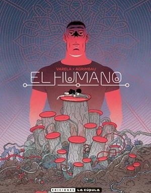 EL HUMANO | 9788417442606 | Varela, Lucas / Agrimbau, Diego | Llibreria online de Figueres i Empordà