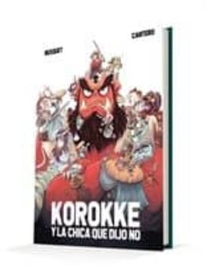 KOROKKE Y LA CHICA QUE DIJO NO | 9788417253660 | Busquet, Josep / Cantero, Jonatan | Librería online de Figueres / Empordà