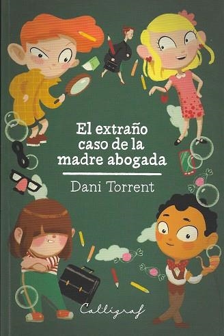 El extraño caso de la madre abogada | 9788494299490 | Torrent Riba, Dani | Llibreria online de Figueres i Empordà