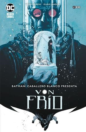 Batman: Caballero Blanco presenta - Von Frío #001 | 9788418180408 | Murphy, Sean | Llibreria online de Figueres i Empordà