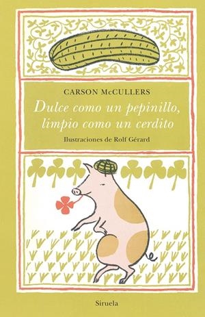 Dulce como un pepinillo, limpio como un cerdito | 9788417996680 | McCullers, Carson | Llibreria online de Figueres i Empordà