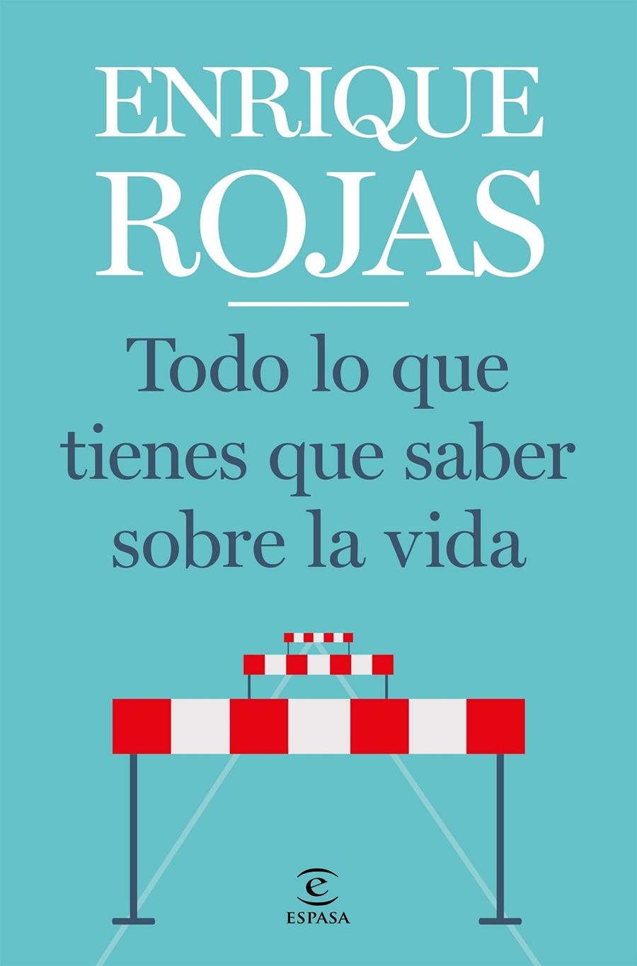 Todo lo que tienes que saber sobre la vida | 9788467057768 | Rojas, Enrique | Librería online de Figueres / Empordà
