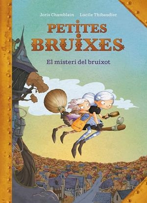 El misteri del bruixot (Petites bruixes) | 9788420440187 | Chamblain, Joris | Llibreria online de Figueres i Empordà