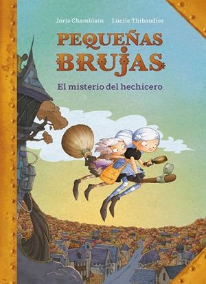El misterio del hechicero (Pequeñas Brujas #01) | 9788420440170 | Chamblain, Joris | Llibreria online de Figueres i Empordà