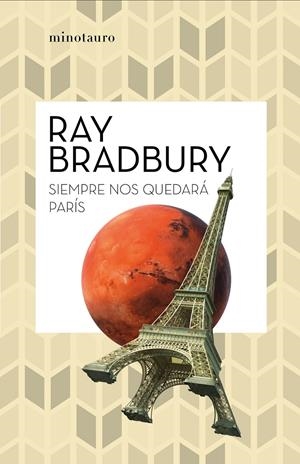Siempre nos quedará París | 9788445007488 | Bradbury, Ray | Llibreria online de Figueres i Empordà