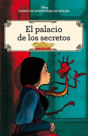 Diario de aventuras de Mulán. El palacio de los secretos | 9788417062132 | Disney | Llibreria online de Figueres i Empordà