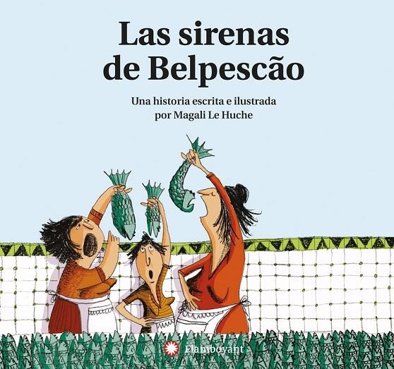 Las Sirenas de Belpescão (2a ed.) | 9788494743269 | Le Huche, Magali | Librería online de Figueres / Empordà